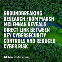 Groundbreaking research from Marsh McLennan reveals direct link between key cybersecurity controls and reduced cyber risk