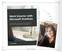 Connie Clark, author of Work Smarter with Microsoft OneNote Connie Clark, author of Work Smarter with Microsoft OneNote