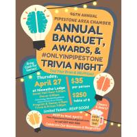 RESCHEDULED to April 27: Pipestone Area Chamber Annual Banquet, Awards, & #OnlyinPipestone TRIVIA!