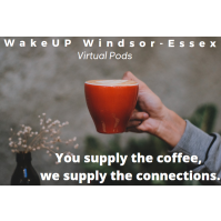 Virtual WakeUP Windsor-Essex, It's Time to Reconnect - June 23