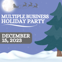 Multiple Business Holiday Party 2023 - CANCELLED