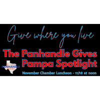 November Chamber Luncheon: Give Where You Live - The Panhandle Gives Pampa Spotlight