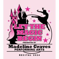 Madeline Graves presents "Let the Magic Begin"