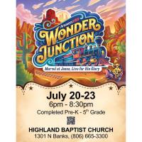 Highland Baptist Pampa Wonder Junction VBS 2025