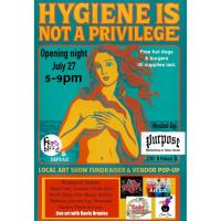 Hygiene is Not a Privilege Local Art Show Fundraiser & Vendor Pop-Up