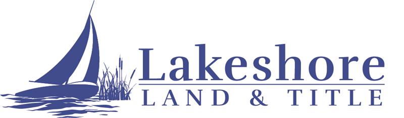 Lakeshore Land and Title, a division of Lighthouse Title, Inc. Lakeshore Land and Title, a division of Lighthouse Title, Inc.