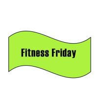 Fitness Friday