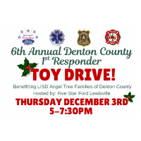 6th Annual Denton County 1st Responder Toy Drive!