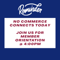 2025 Commerce Connects - No Event Today Due to Orientation @ 4pm