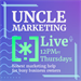 Uncle Marketing Live