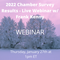 2022 Chamber Survey Results - Live Webinar w/ Frank Kenny