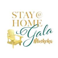 Stay at Home Gala - Muskoka