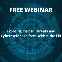 Exposing Insider Threats and Cyberespionage from Within the FBI