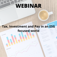 Tax, Investment and Pay in an ESG focused world
