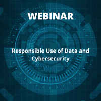 Responsible Use of Data and Cybersecurity