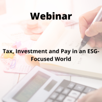 Tax, Investment and Pay in an ESG-focused world