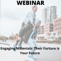 Engaging Millennials: Their Future is Your Future