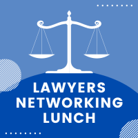 CANCELLED LOL Lawyers' Only Lunch (to network!) 