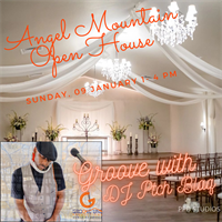 2022.1 Groovin with DJ Ptch Blaq at Angel Mountain Events Open House