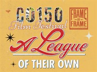 A League of Their Own - CO150 Film Festival