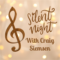 Silent Night with Craig Siemsen