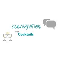 Conversations over Cocktails-TBA
