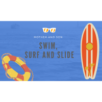 Mother Son Swim, Surf and Slide