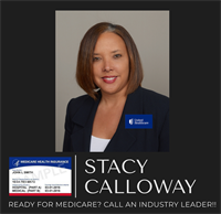 STACY CALLOWAY - LICENSED MEDICARE INSURANCE BROKER
