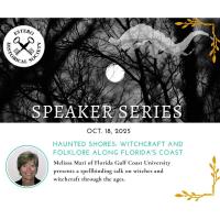 EHS Speaker Series: Haunted Shores: Witchcraft and Folklore Along Florida's Coast