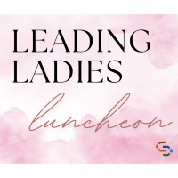 Leading Ladies Luncheon - August 2026