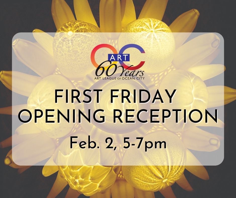 First Friday Opening Reception Feb 2, 2024 Events Ocean City Chamber
