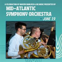 A Celebration of Marvin Hamlisch & His Music presented by the Mid-Atlantic Symphony Orchestra
