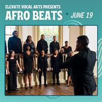 Elevate Vocal Arts presents Afro Beats