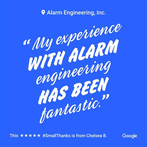 "My experience with Alarm Engineering has been fantastic!"