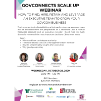 GovConnects Scale Up WEBINAR: How to Find, Hire, Retain and Leverage an Executive Team to Grow your GovCon Business