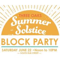 Three Oaks Summer Solstice Block Party