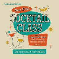 Basic B*tch Cocktail Class