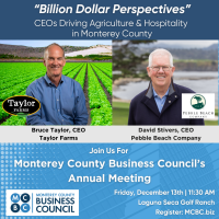 Annual Meeting- "Billion Dollar Perspectives" CEOs Driving Agriculture & Hospitality in Monterey County