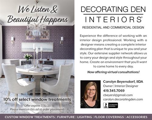We Listen & Beautiful Happens - 10% off Select Window Treatments thru 7-31-20 We Listen & Beautiful Happens - 10% off Select Window Treatments thru 7-31-20