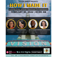 LA CIVIL RIGHTS PRESENTS:HOW I MADE IT ---Lessons from African-American Entrepreneurs