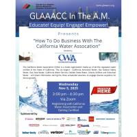 GLAAACC In The AM- How To Do Business With The California Water Association