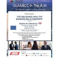 GLAAACC In The Am Presents: "Establishing Healthy Banking Relationships" hosted by Bank of America