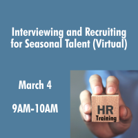 Interviewing and Recruiting for Seasonal Talent (Virtual)