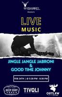 LIVE MUSIC - Jingle Jangle Jabroni & Good Time Johnny