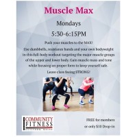 Muscle Max Class - Weekly on Mondays through 6/29