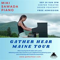 Gather Hear Maine Tour: Miki Sawada Piano