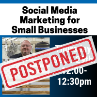 Postponed: Webinar: Social Media Marketing for Small Businesses