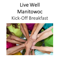 Live Well Manitowoc - Kick-Off Breakfast for National Employee Health and Fitness Day