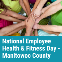 National Employee Health & Fitness Day - Manitowoc County