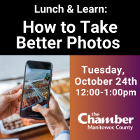 Lunch and Learn: How to Take Better Photos